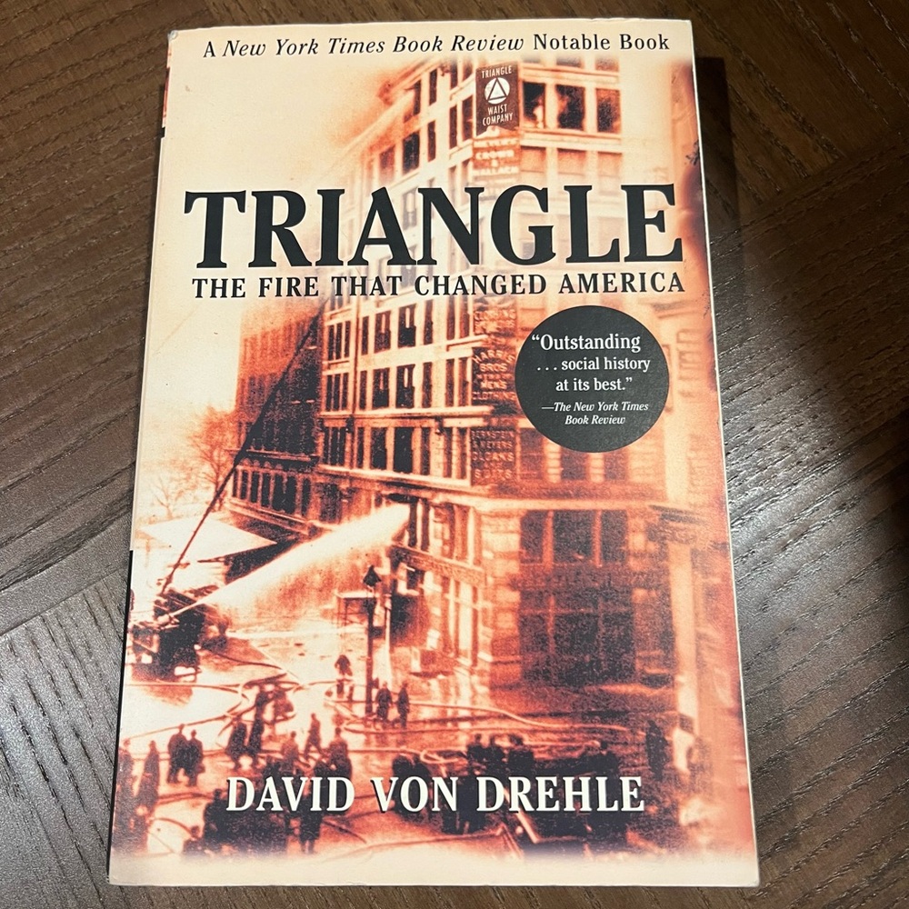 Triangle The Fire That Changed America by David Von Drehle Paperback